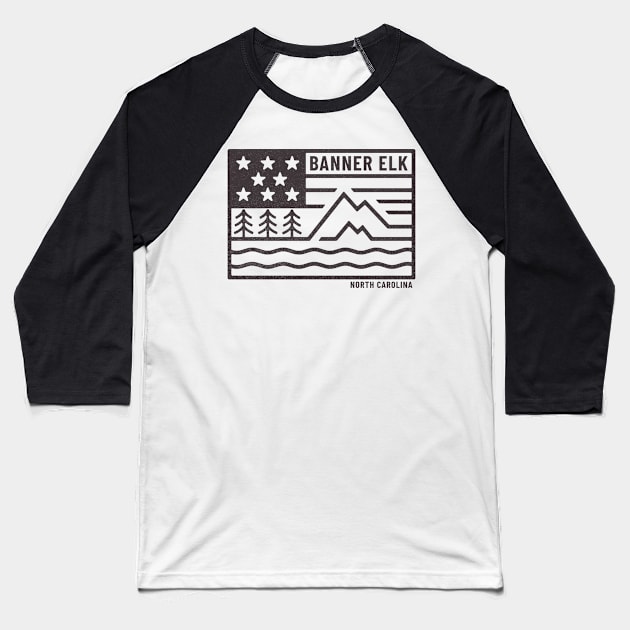 Visiting NC Mountain Cities Banner Elk, NC Flag Baseball T-Shirt by Contentarama